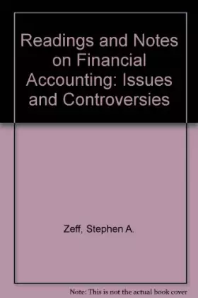 Couverture du produit · Readings and Notes on Financial Accounting: Issues and Controversies