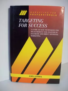 Couverture du produit · Targeting for Success: A Guide to New Techniques for Measurement and Analysis in Database and Direct Marketing (McGraw-Hill Mar
