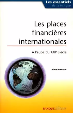 Couverture du produit · Les Places financières internationales : A l'aube du XXIe siècle