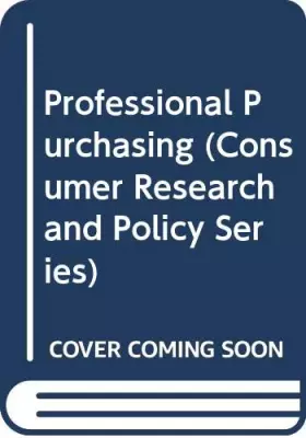 Couverture du produit · Professional Purchasing (Consumer Research and Policy Series)