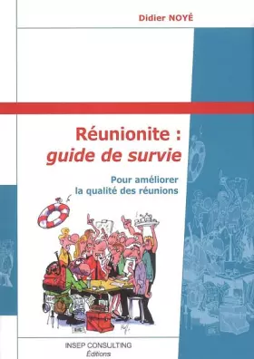 Couverture du produit · Réunionite : guide de survie: Pour améliorer la qualité des réunions