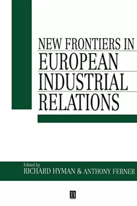 Couverture du produit · New Frontiers in European Industrial Relations (Industrial Relations in Context)