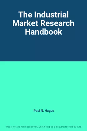 Couverture du produit · The Industrial Market Research Handbook