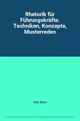 Couverture du produit · Rhetorik für Führungskräfte. Techniken, Konzepte, Musterreden
