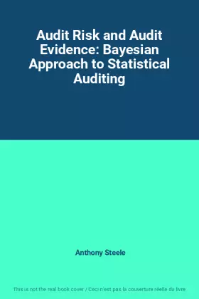 Couverture du produit · Audit Risk and Audit Evidence: Bayesian Approach to Statistical Auditing