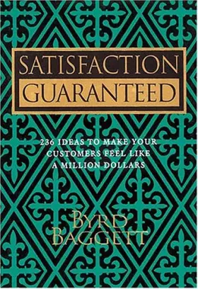 Couverture du produit · Satisfaction Guaranteed: 236 Ideas to Make Your Customers Feel Like a Million Dollars