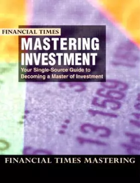 Couverture du produit · Mastering Investment: Your Single-Source Guide to Becoming a Master of Investment