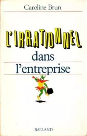 Couverture du produit · L'irrationnel dans l'entreprise