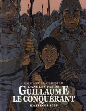 Couverture du produit · Dans les pas de Guillaume le Conquérant : Hastings 1066