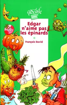Couverture du produit · Edgar n'aime pas les épinards