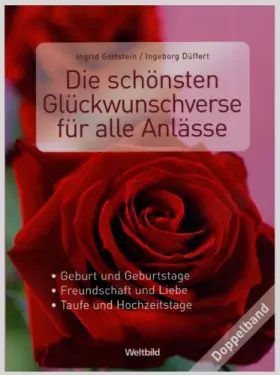 Couverture du produit · Die schönsten Glückwunschverse für alle Anlässe: Geburt und Geburtstage / Freundschaft und Liebe / Taufe und Hochzeitstage (Dop