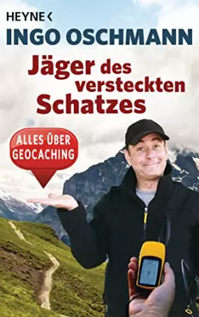Couverture du produit · Jäger des versteckten Schatzes: Alles über Geocaching