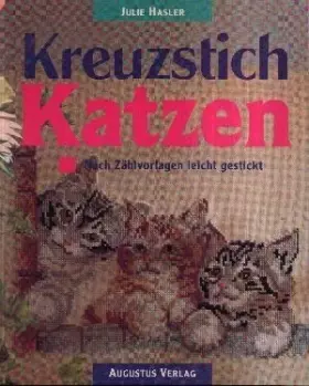 Couverture du produit · Kreuzstich Katzen. Nach Zählvorlagen leicht gestickt