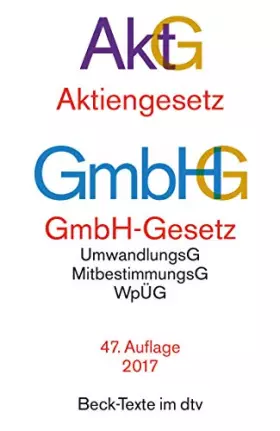 Couverture du produit · Aktiengesetz · GmbH-Gesetz: mit Umwandlungsgesetz, Wertpapiererwerbs- und Übernahmegesetz, Mitbestimmungsgesetzen und Deutschem