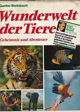Couverture du produit · Wunderwelt der Tiere : Geheimnis und Abenteuer.