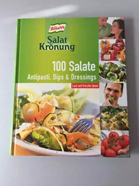 Couverture du produit · Knorr Salat Krönung: 100 Salate. Antipasti, Dips & Dressings - Lust auf frische Ideen.