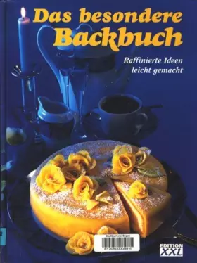 Couverture du produit · Das besondere Backbuch. Raffinierte Ideen leicht gemacht
