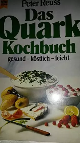 Couverture du produit · Das Quark - Kochbuch. Gesund - köstlich - leicht.