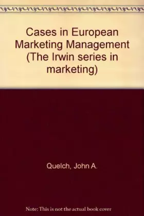 Couverture du produit · Cases in European Marketing Management (The Irwin series in marketing)