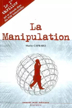 Couverture du produit · La manipulation : Le 1er thriller qui se déroule dans des PME industrielles