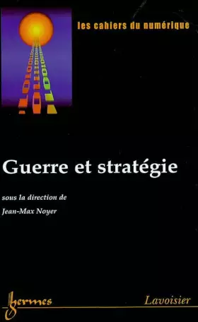 Couverture du produit · Les cahiers du numérique, Volume 3 : Guerre et stratégie