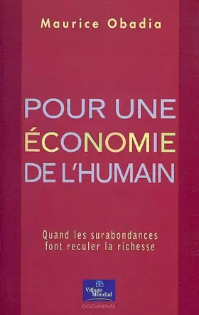 Couverture du produit · Pour une économie de l'humain : Quand les surabondances font reculer la richesse