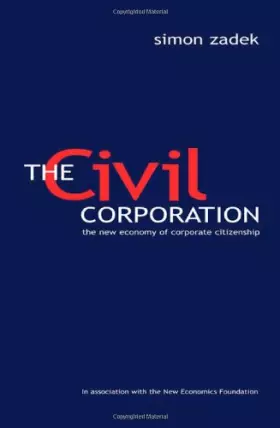 Couverture du produit · The Civil Corporation: The New Economy of Corporate Citizenship