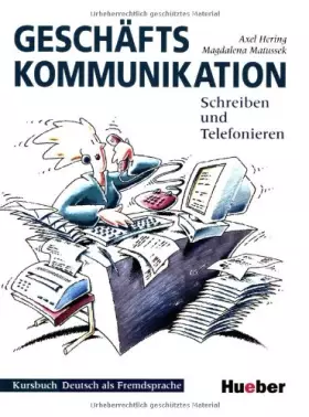 Couverture du produit · Geschaftskommunikation: Schreiben Und Telefonieren - Kursbuch