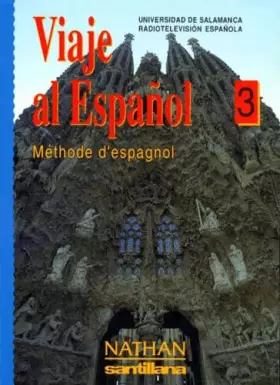 Couverture du produit · Viaje al Espanol, niveau 3 élève. Livre de l'élève