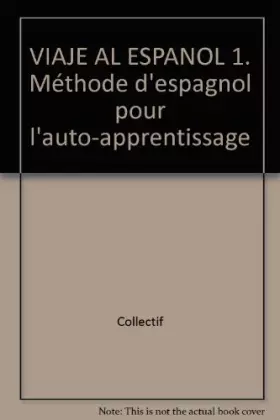 Couverture du produit · Viaje al Espanol, niveau 1 élève. Livre de l'élève