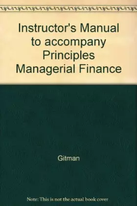 Couverture du produit · Instructor's Manual to accompany Principles Managerial Finance