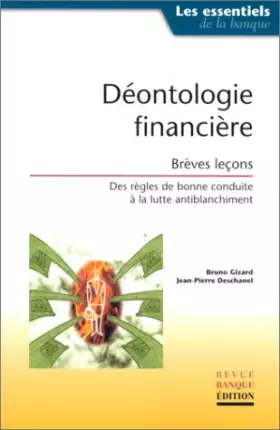 Couverture du produit · Déontologie financière : Brèves leçons. Des règles de bonne conduite à la lutte antiblanchiment
