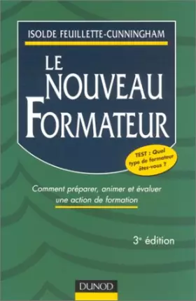 Couverture du produit · Le Nouveau Formateur : Comment préparer, animer et évaluer une action de formation