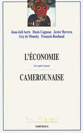Couverture du produit · L'Économie camerounaise : Un espoir évanoui