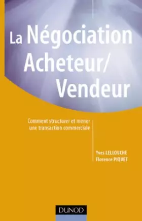 Couverture du produit · La négociation acheteur/vendeur : Comment structurer et mener une transaction commerciale