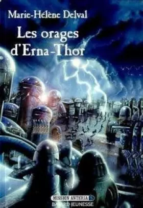 Couverture du produit · Mission Anteria, tome 3 : Les Orages d'Erna-Thor