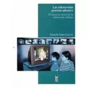 Couverture du produit · Las Telenovelas Puertas Adentro: El Discurso Social de La Telenovela Chilena