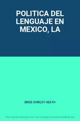 Couverture du produit · POLITICA DEL LENGUAJE EN MEXICO, LA