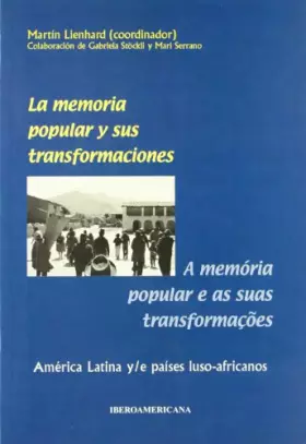 Couverture du produit · La memoria popular y sus transformaciones  a memória popular e as sus transformaçoes (BIBLIOTECA IBEROAMERICANA)