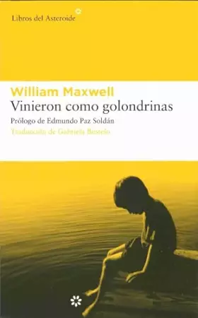 Couverture du produit · Vinieron Como Golondrinas, Colección Libros del Asteroide: Sexta Edicioin: 12