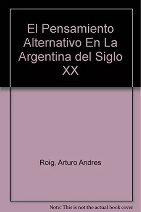Couverture du produit · El Pensamiento Alternativo En La Argentina del Siglo XX (Spanish Edition)