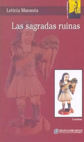 Couverture du produit · Las Sagradas Ruinas (Spanish Edition)