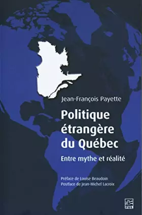 Couverture du produit · Politique étrangère du Québec. Entre mythe et réalité