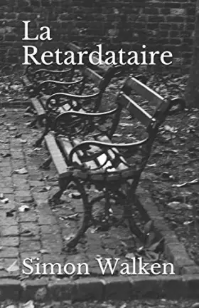 Couverture du produit · La Retardataire (French Edition)
