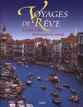 Couverture du produit · VOYAGES DE REVE. Les plus belles destinations du monde