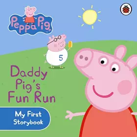 Couverture du produit · Peppa Pig: Daddy Pig's Fun Run: My First Storybook