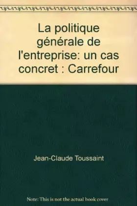 Couverture du produit · La Politique générale de l'entreprise: Un cas concret : Carrefour