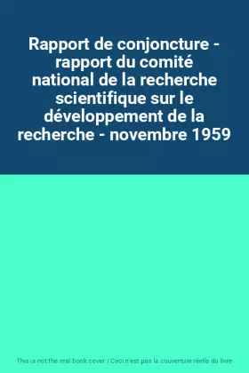 Couverture du produit · Rapport de conjoncture - rapport du comité national de la recherche scientifique sur le développement de la recherche - novembr