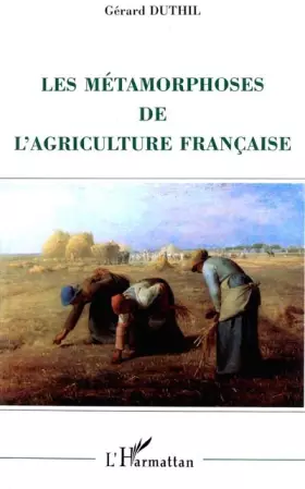 Couverture du produit · Les métamorphoses de l'agriculture française