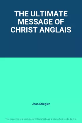 Couverture du produit · THE ULTIMATE MESSAGE OF CHRIST ANGLAIS